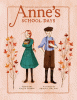 Anne's school days : Inspired by Anne of Green Gables