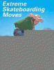 Extreme skateboarding moves