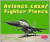 Aviones caza = Fighter planes / by Matt Doeden ; translation, Martín Luis Guzmán Ferrer.