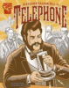 Graphic library. Inventions and discovery . Alexander Graham Bell and the telephone