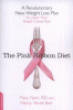 Book cover of The Pink Ribbon Diet: a Revolutionary New Weight Loss Plan to Lower Your Breast Cancer Risk
