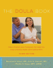 The doula book : how a trained labor companion can help you have a shorter, easier, and healthier birth