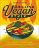 Grilling vegan style : 125 fired-up recipes to tur...