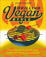 Grilling vegan style : 125 fired-up recipes to turn every bite into a backyard BBQ