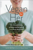 Vegan for her : the woman's guide to being healthy and fit on a plant-based diet