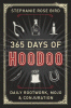 365 days of Hoodoo: : daily rootwork, mojo, & conjuration