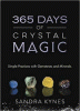 365 days crystal magic : simple practices with gem...