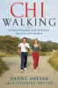 ChiWalking : fitness walking for lifelong health and energy