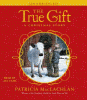The true gift : [a Christmas story]