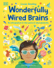 Wonderfully wired brains
