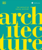 Architecture : the definitive visual history