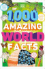 1,000 amazing world facts