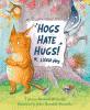 Hogs Hate Hugs!.