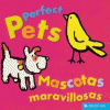 Perfect pets = Mascotas maravillosas