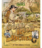 Gold rush and riches