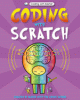 Coding with Scratch : a step-by-step guide to coding through 20 apps