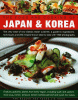 The food and cooking of Japan & Korea : the very best of two classic Asian cuisines : a guide to ingredients, techniques and 250 recipes shown step by step with 1500 photographs