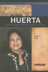 Dolores Huerta : labor leader and civil rights activist