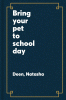 Bring your pet to school day