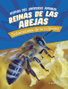 Reinas de las abejas : gobernantes de la colmena