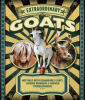 Extraordinary goats : meetings with remarkable goats, caprine wonders & horned troublemakers