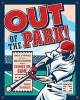 Out of the park! : true stories of the greatest players who changed the game