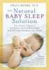 The natural baby sleep solution : use your child's internal sleep rhythms for better nights and naps