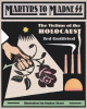 Martyrs to madness : the victims of the holocaust