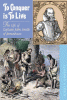 To conquer is to live : the life of Captain John Smith of Jamestown