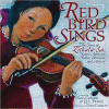 Red Bird sings : the story of Zitkala-S̈a, Native American author, musician, and activist