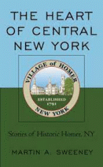 The heart of central New York : stories of historic Homer, NY