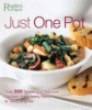 Just one pot : over 320 simple and delicious recipes, from hearty stews to tasty tagines.