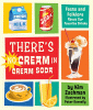 There's no cream in cream soda : facts and folklore about our favorite drinks