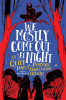 We mostly come out at night : 15 queer tales of monsters, angels & other creatures