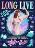 Long live : the definitive guide to the folklore and fandom of Taylor Swift
