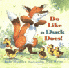 Do like a duck does