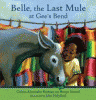 Belle, the last mule at Gee's Bend : A Civil Rights Story