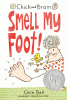 Smell my foot! [Playaway (Wonderbook)]