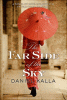 The far side of the sky : a novel of love and death in war-torn Shanghai