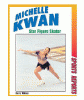 Michelle Kwan : star figure skater