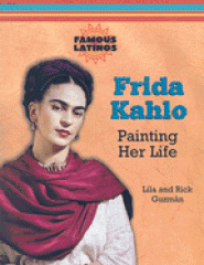 Frida Kahlo : painting her life