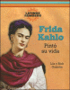 Frida Kahlo : pintó su vida