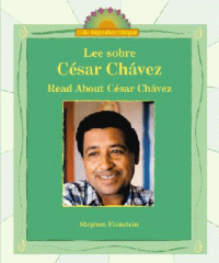 Lee sobre César Chávez = Read about César Chávez