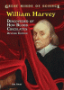 William Harvey : discoverer of how blood circulates