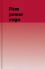 Firm power yoga