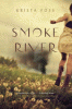 Smoke River : a novel