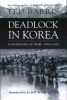 Deadlock in Korea : Canadians at war, 1950-1953