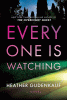 Everyone is watching : a novel