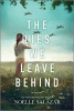 The Lies We Leave Behind by Salazar, Noelle, Author
