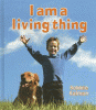 I am a living thing